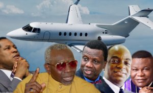Nigerian Pastors fly in jets and the worshippers go hungry on foot
